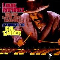 LOUIE RAMIREZ / A TRIBUTE TO CAL TJADER