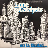 LONE CATALYSTS / EN LA CIUDAD / THE ULTIMATE