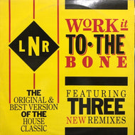 LNR / WORK IT TO THE BONE