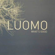LUOMO / WHAT'S GOOD