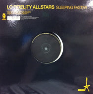 LO FIDELITY ALLSTARS / SLEEPING FASTER