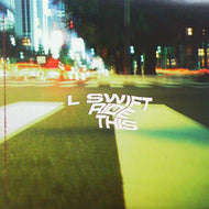 L-SWIFT / RIDE THIS