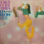 LES BROWN AND HIS BAND OF RENOWN / A SIGN OF THE TIMES
