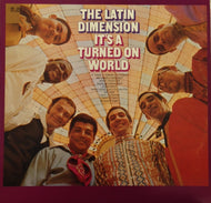 LATIN DIMENSION / IT'S A TURNED ON WORLD 