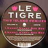 LE TIGRE / THIS ISLAND REMIXES VOLUMES 2