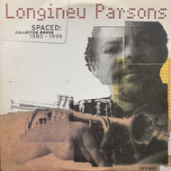 LONGINEU PARSONS / Spaced: Collected Works 1980-1999