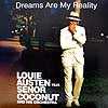 LOUIE AUSTEN feat. SENOR COCONUT / DREAMS ARE MY REALITY
