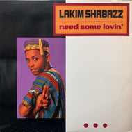 LAKIM SHABAZZ / NEED SOME LOVIN'