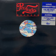 LOVE COMMITTEE / AURRA / LAW AND ORDER / A LITTLE LOVE (REISSUE)
