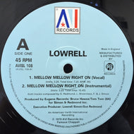 LOWRELL / MELLOW MELLOW RIGHT ON