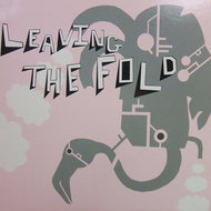LEAVING THE FOLD / CONTORT FOR THE TWO OF THEM