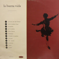 LA BUENA VIDA / LA BUENA VIDA (1ST)