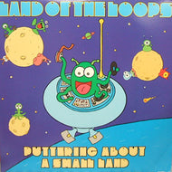 LAND OF THE LOOPS / PUTTERING ABOUT A SMALL LAND