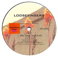 LOOSEFINGERS / WHEN SUMMER COMES