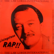LAW LORDS INTERNATIONAL / LIVINGSTONE RAP!!