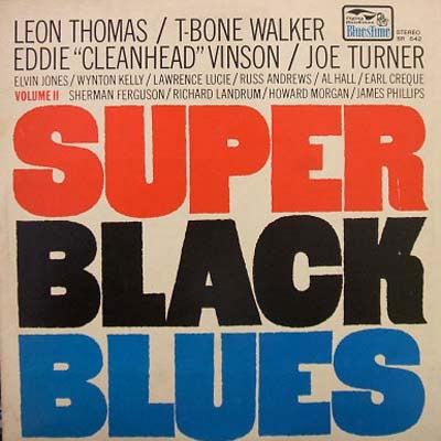 LEON THOMAS、T-BONE WALKER etc. / SUPER BLACK BLUES