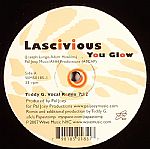 LASCIVIOUS / YOU GLOW