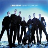 LIBERATOR / TOO MUCH OF EVERYTHING