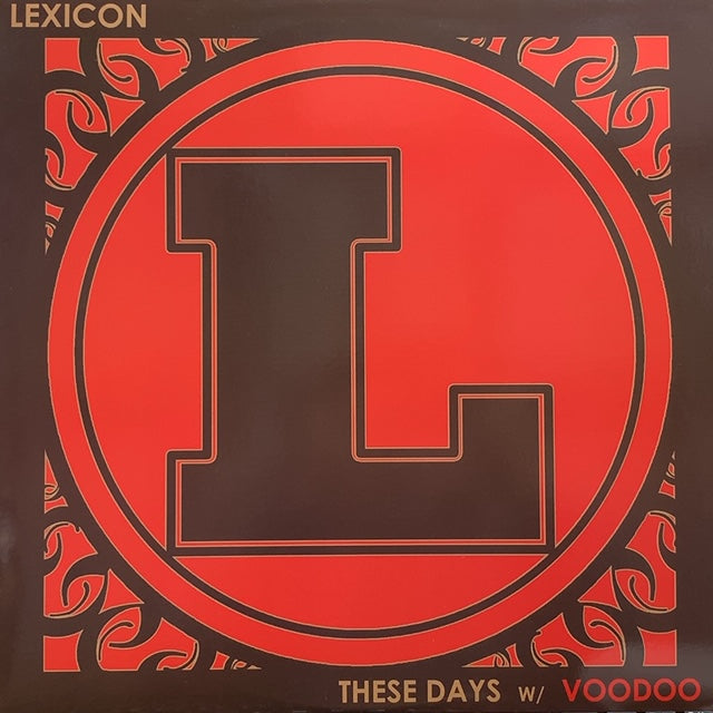 LEXICON / These Days / Voodoo 