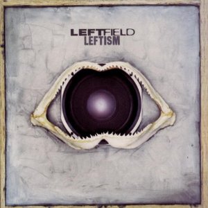 LEFTFIELD / LEFTISM