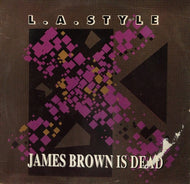 L.A. STYLE / JAMES BROWN IS DEAD