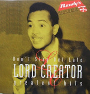 LORD CREATOR / GREATEST HITS : DON'T STAY OUT LATE