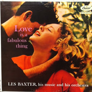 LES BAXTER / LOVE IS A FABULOUS THING