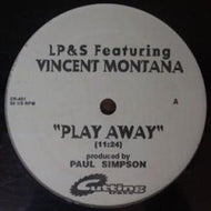 L.P. & S featuring VINCENT MONTANA, JR. / Play Away / Vibe Vertigo