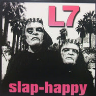 L7 / SLAP-HAPPY