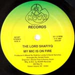 LORD SHAFIYQ / MY MIC IS ON FIRE