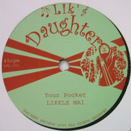 LIKKLE MAI / YOUR POCKET