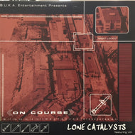 LONE CATALYSTS / ON COURSE