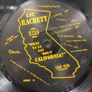 LIL' RACHETT / What Ya'll Say 'Bout California (reissue) 