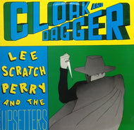 LEE PERRY & THE UPSETTERS / CLOAK AND DAGGER (Reissue)