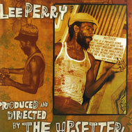 LEE PERRY / PRODUCED AND DIRECTED BY THE UPSETTER