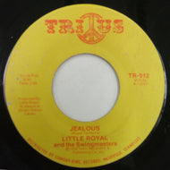 LITTLE ROYAL AND THE SWINGMASTERS / JEALOUS