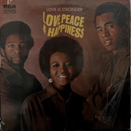 LOVE, PEACE & HAPPINESS / LOVE IS STRONGER