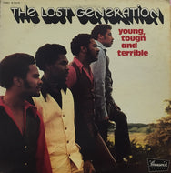 LOST GENERATION / YOUNG, TOUGH AND TERRIBLE
