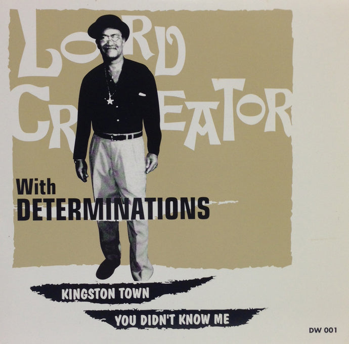 LORD CREATOR with DETERMINATIONS / KINGSTON TOWN – TICRO MARKET