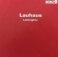 LAUHAUS / LATENIGHTS