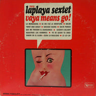 LA PLAYA SEXTET / VAYA MEAMS GO!