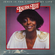 LAURA LEE / JESUS IS THE LIGHT OF MY LIFE