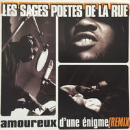 LES SAGES POETES DE LA RUE / AMOUREUX D'UNE ENIGME (REMIX)