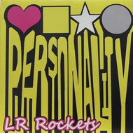 LR ROCKETS / PERSONALITY