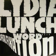 LYDIA LUNCH / ORAL FIXATION