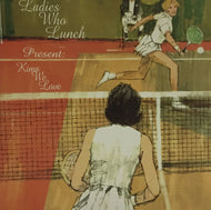 LADIES WHO LUNCH / KIMS WE LOVE
