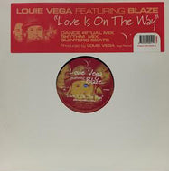 LOUIE VEGA FEATURING BLAZE / LOVE IS ON THE WAY