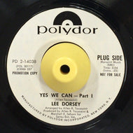 LEE DORSEY / Yes We Can / O Me - O, My - O