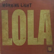 LOLA / MORNING LIGHT