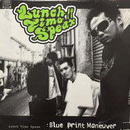 LUNCH TIME SPEAX / BLUE PRINT MANEUVER